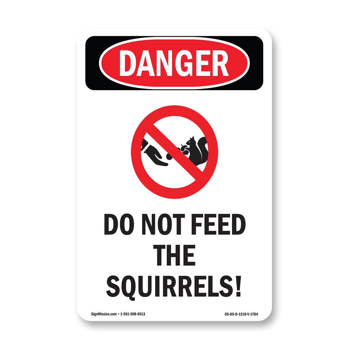 Do Not Feed The Squirrels!