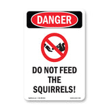 Do Not Feed The Squirrels!