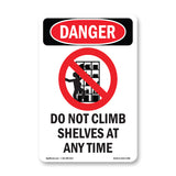 Do Not Climb Shelves At Any Time