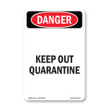 Keep Out Quarantine