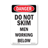 Do Not Skim Men Working Below