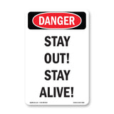 Stay Out! Stay Alive!