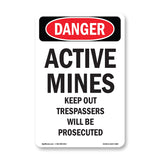 Active Mines Keep Out Trespassers