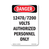 12470 7200 Volts Authorized Personnel