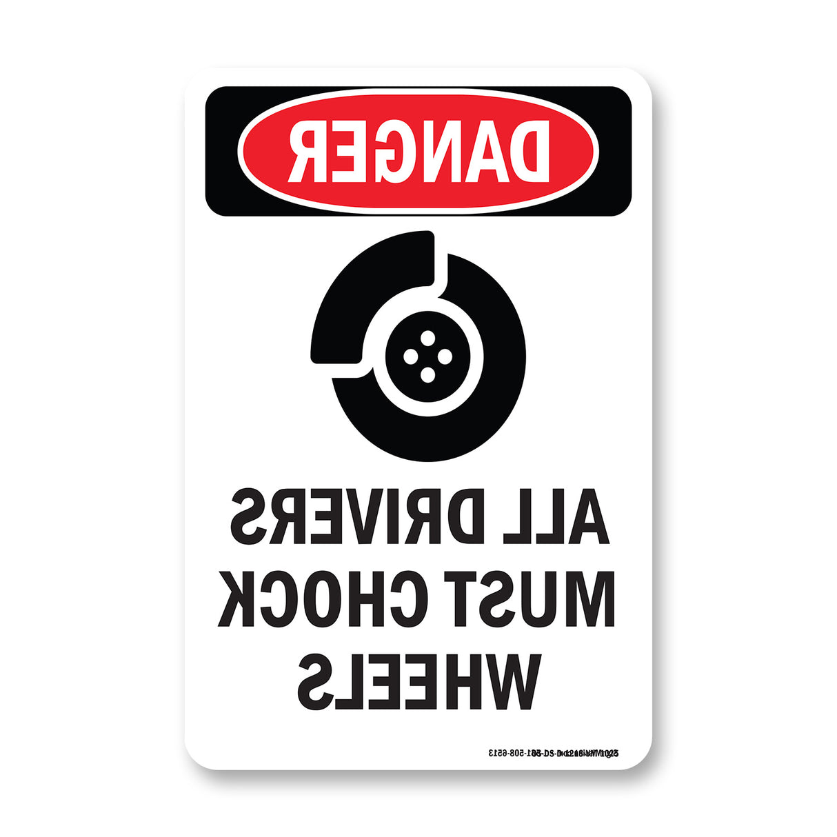 All Drivers Must Chock Wheels