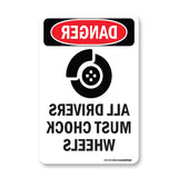 All Drivers Must Chock Wheels