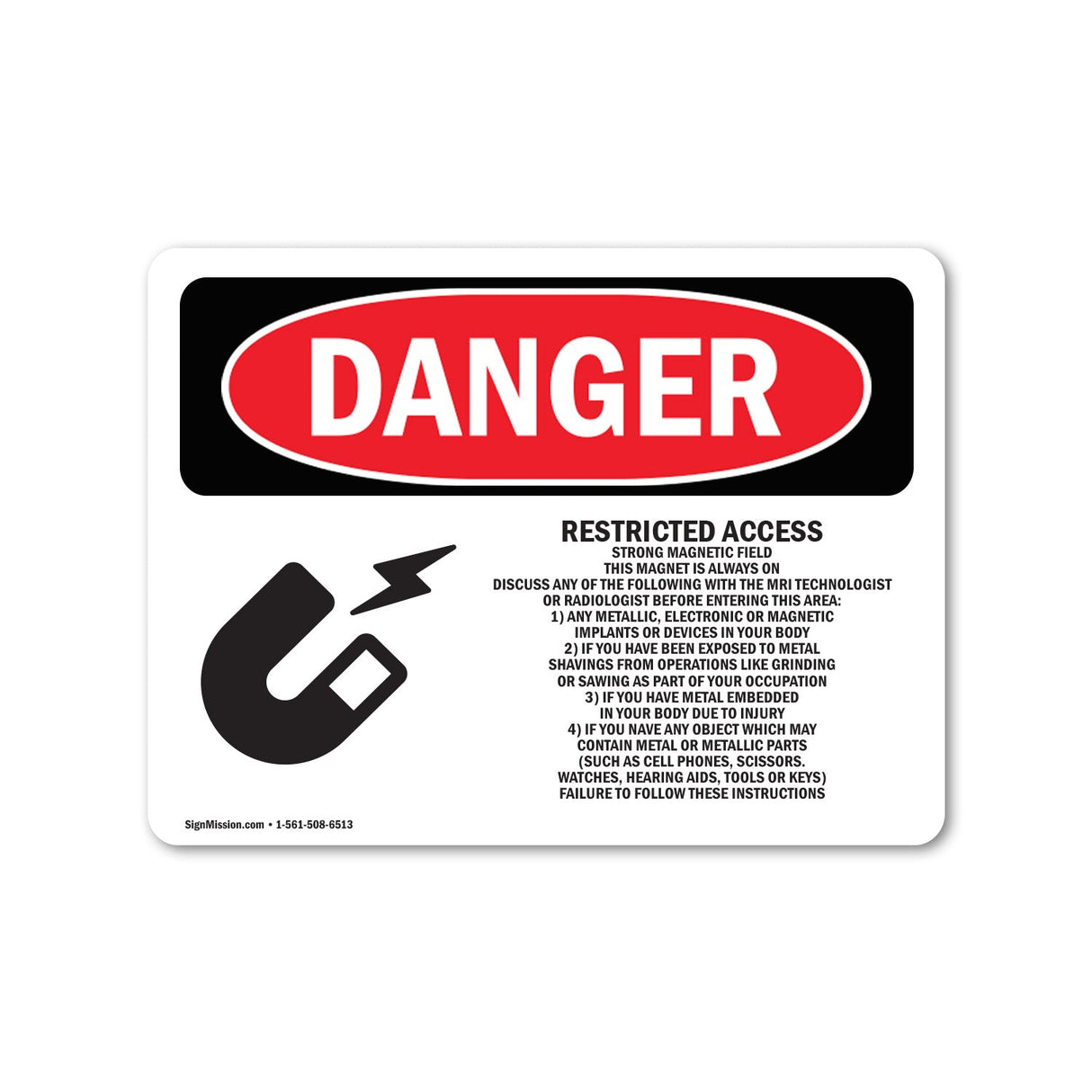 Restricted Access Strong Magnetic Field