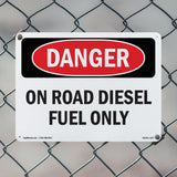 On Road Diesel Fuel Only