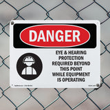Eye And Hearing Protection Required