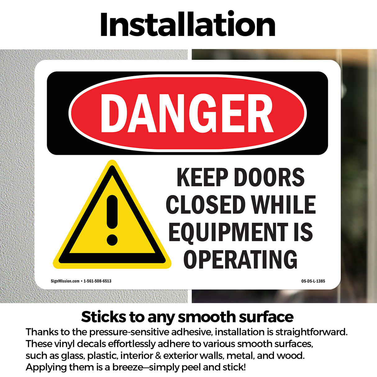 Keep Doors Closed While Equipment Operating