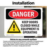 Keep Doors Closed While Equipment Operating