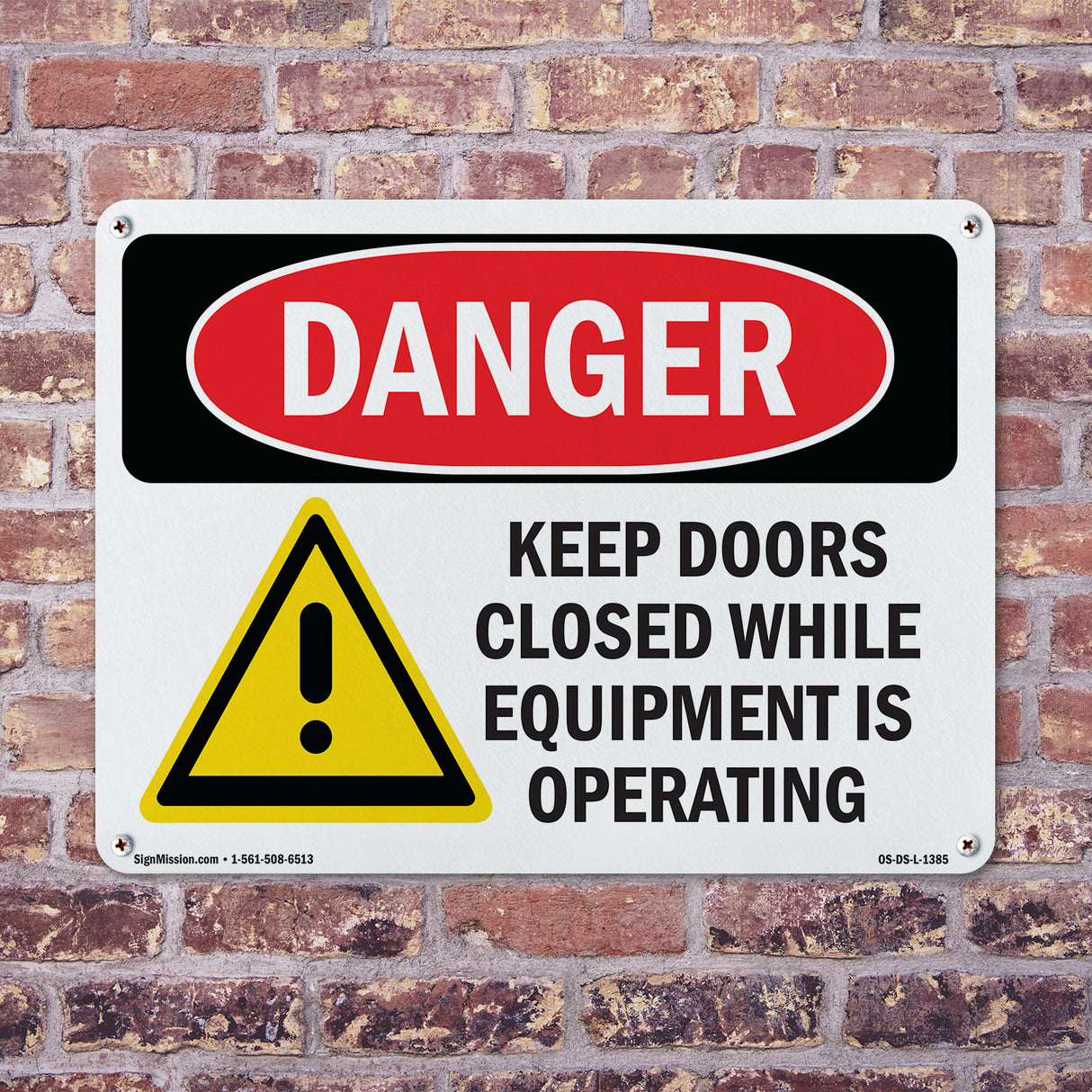 Keep Doors Closed While Equipment Operating