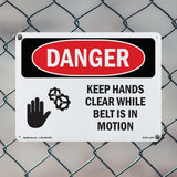 Keep Hands Clear While Belt Is In Motion