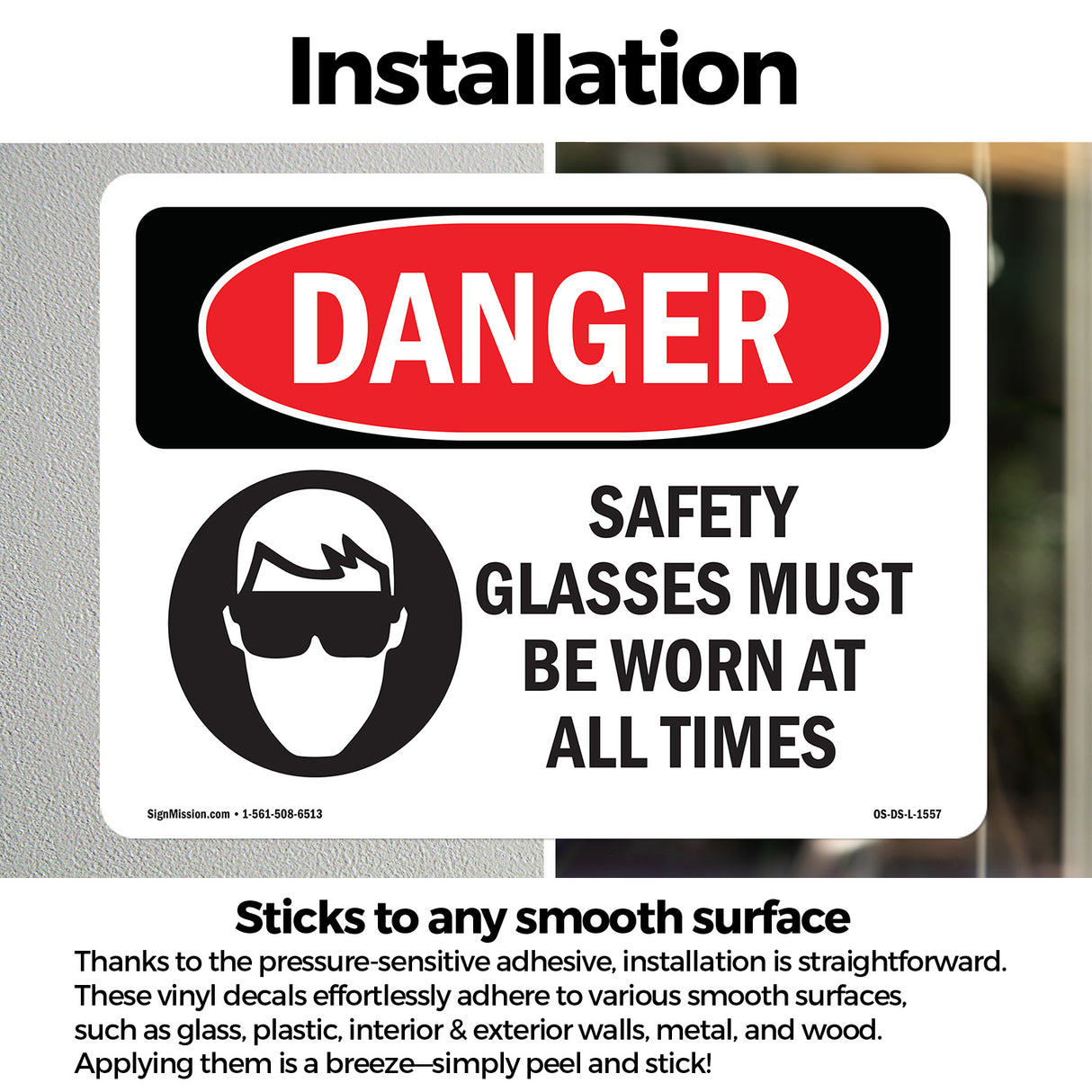 Safety Glasses Must Be Worn At All Times
