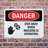 Stay Away When Machine Is Operating