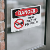 Do Not Feed The Squirrels!