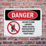 Do Not Climb Ladder Roof Access