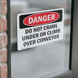 Do Not Crawl Under Or Climb Over Conveyor