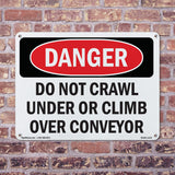 Do Not Crawl Under Or Climb Over Conveyor