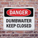 Dumbwaiter Keep Closed