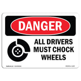 All Drivers Must Chock Wheels