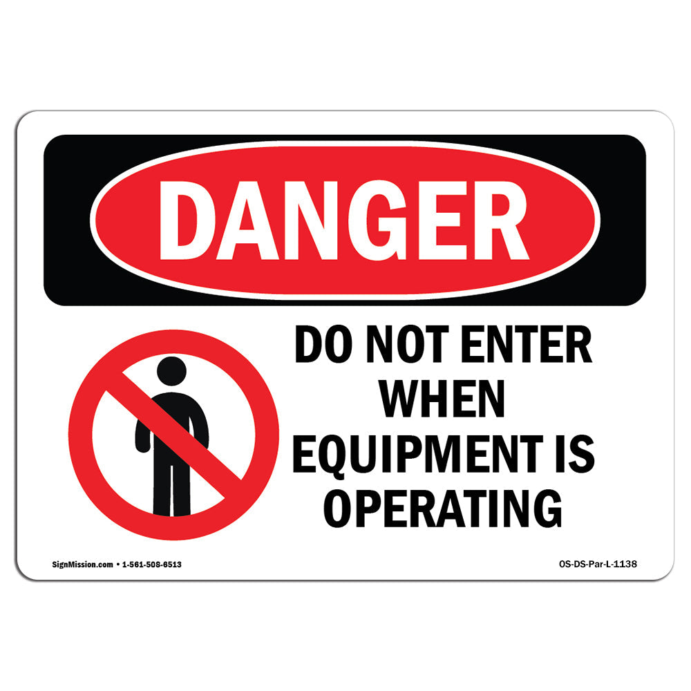 Do Not Enter When Equipment Is Operating