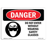 Do Not Enter Without Wearing Safety Glasses