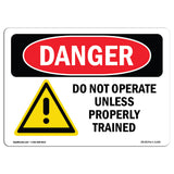 Do Not Operate Unless Properly Trained