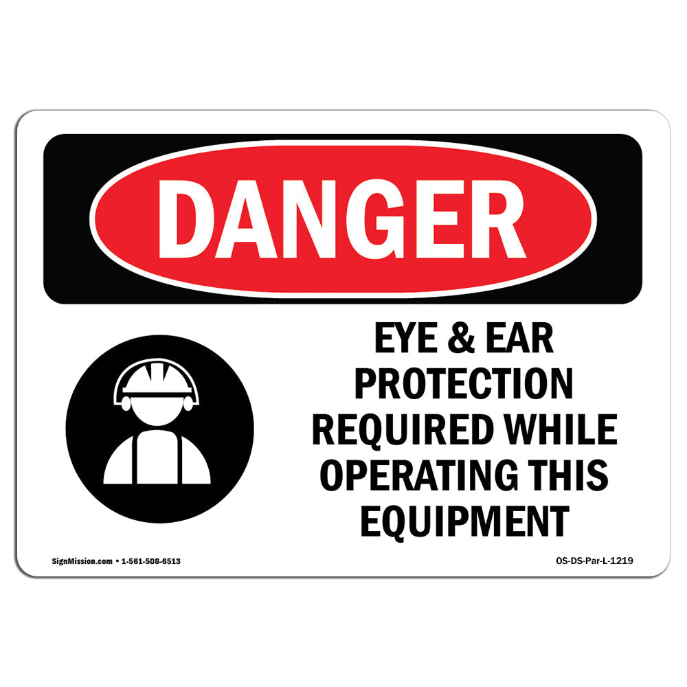 Eye And Ear Protection Required
