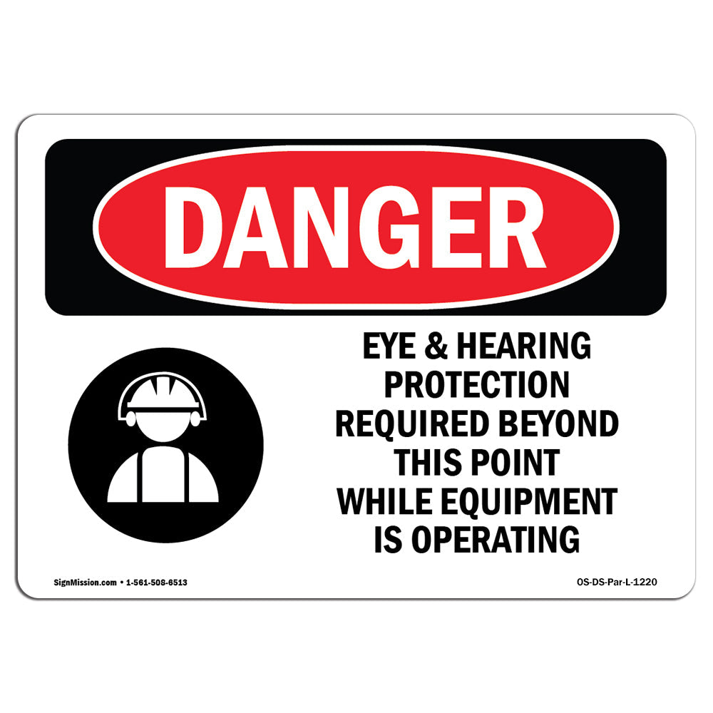 Eye And Hearing Protection Required