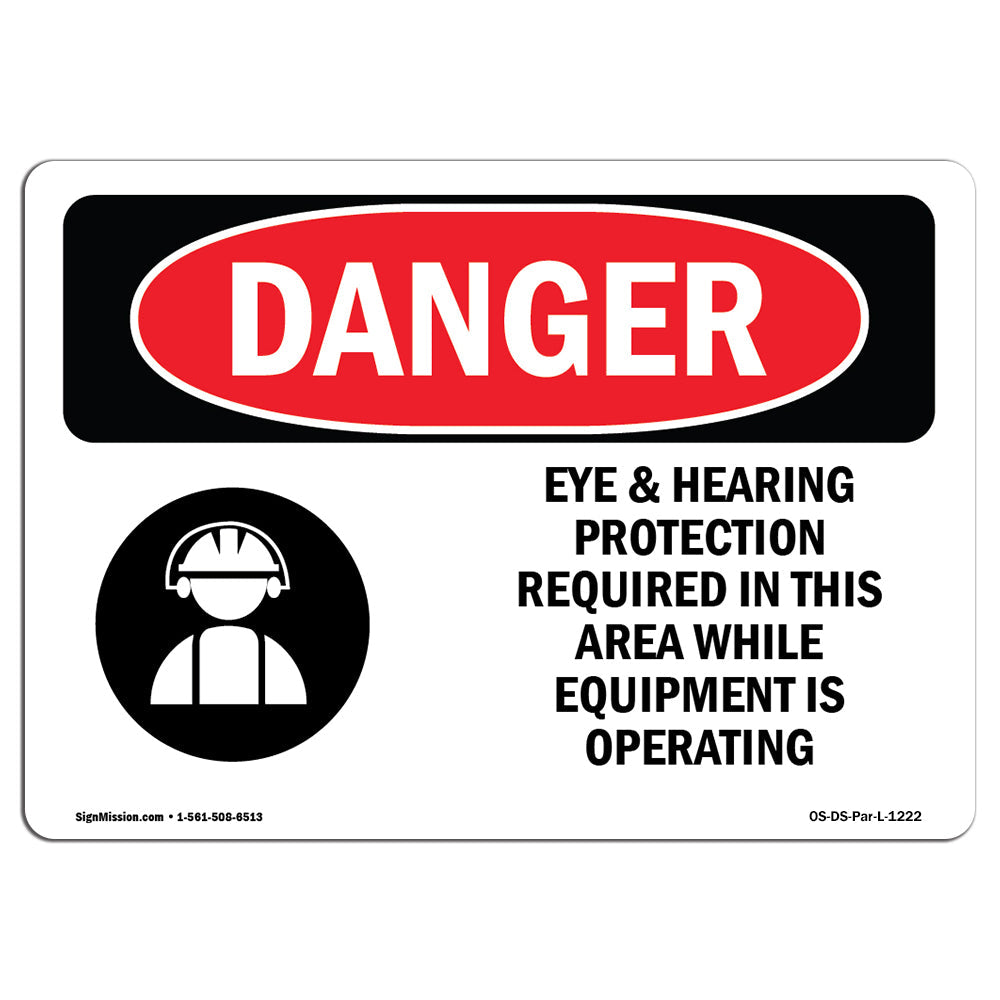 Eye And Hearing Protection Required