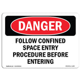 Follow Confined Space Entry Procedure