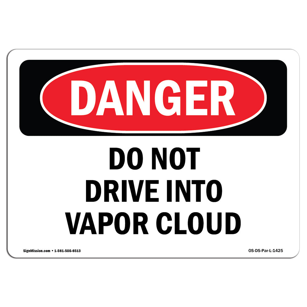 Do Not Drive Into Vapor Cloud