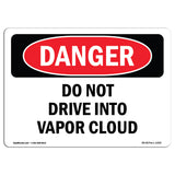 Do Not Drive Into Vapor Cloud