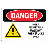 Not A Pedestrian Walkway Fork Trucks Only