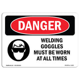Welding Goggles Must Be Worn At All Times
