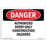 Authorized Entry Only Construction Hazards