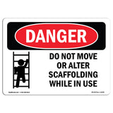 Do Not Move Or Alter Scaffolding
