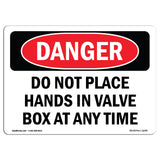 Do Not Place Hands In Valve Box At Any Time