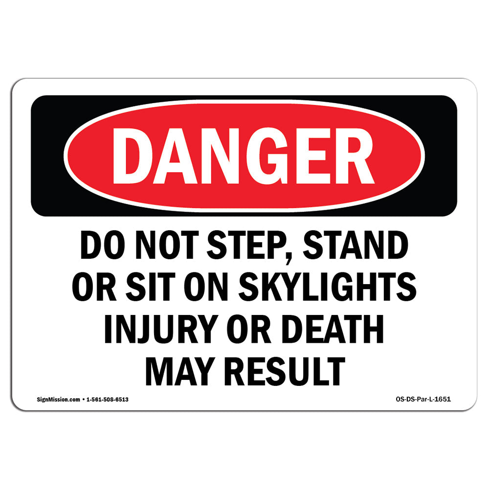 Do Not Step  Stand Or Sit On Skylights