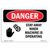 Stay Away When Machine Is Operating