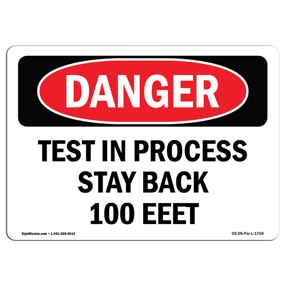 Test In Process Stay Back 100 Feet
