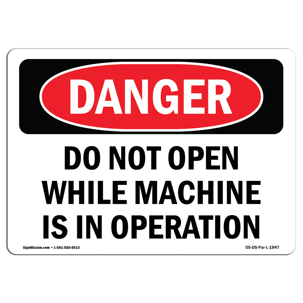 Do Not Open While Machine Is In Operation