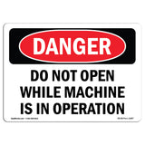Do Not Open While Machine Is In Operation
