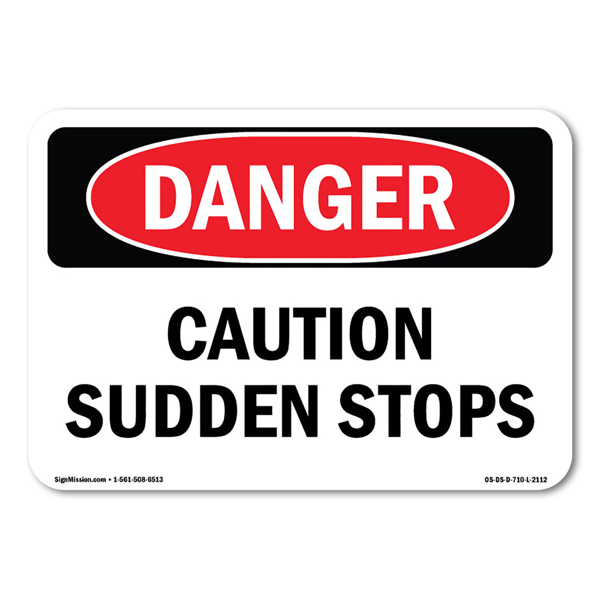 Caution Sudden Stops