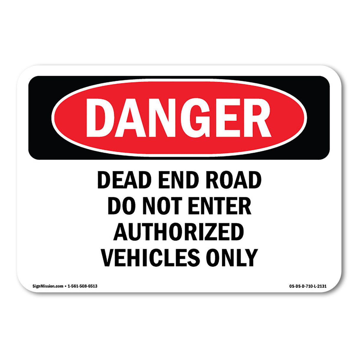 Dead End Road Do Not Enter Authorized Vehicles