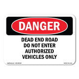 Dead End Road Do Not Enter Authorized Vehicles