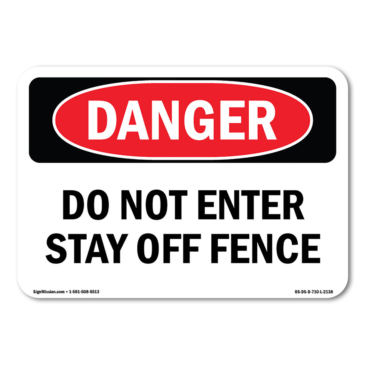 Do Not Enter Stay Off Fence