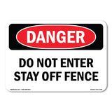 Do Not Enter Stay Off Fence