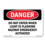 Do Not Enter When Light Is Flashing Hazmat